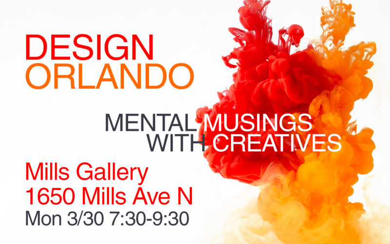 *Canceled*Mental Musings With Creatives: Design Orlando March 2020